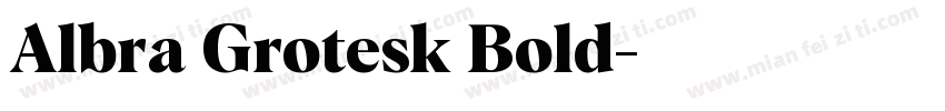 Albra Grotesk Bold字体转换